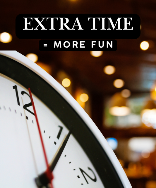 Extra Time - Past 10pm (upgrade)